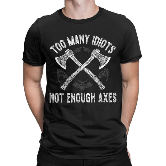 Viking “Too Many Idiots Not Enough Axes”