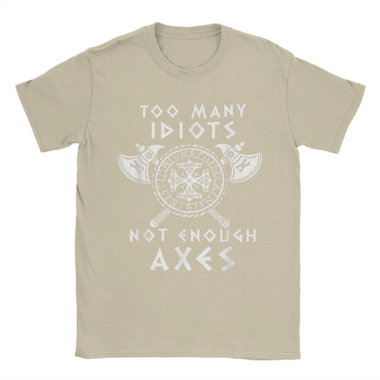Men’s Viking “Too Many Idiots Not Enough Axes”