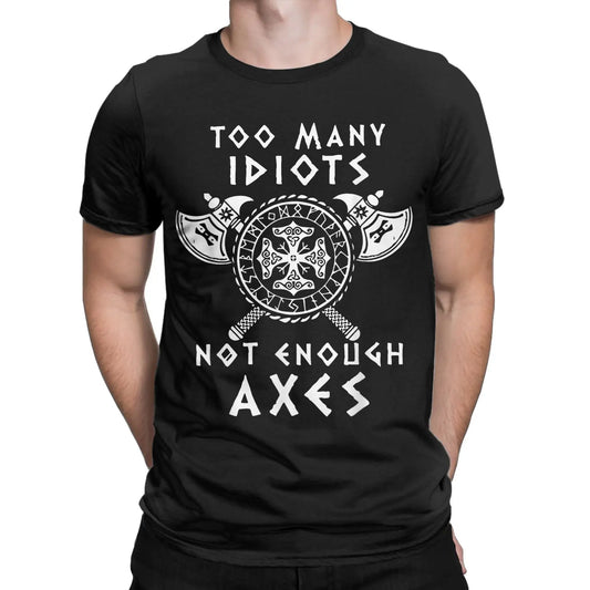 Men’s Viking “Too Many Idiots Not Enough Axes”