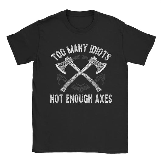 Viking “Too Many Idiots Not Enough Axes”